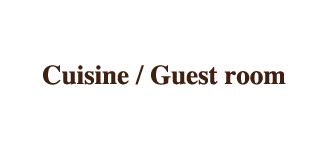 Cuisine / Guest room